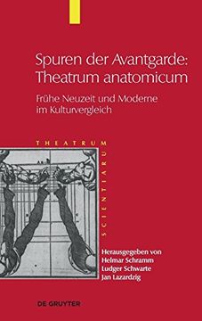 portada Theatrum Scientiarum, Band 5, Spuren der Avantgarde: Theatrum Anatomicum (en Alemán)