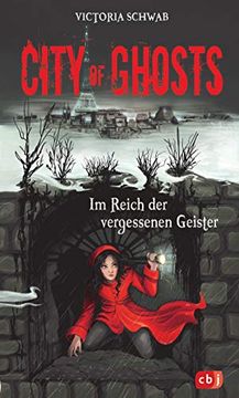 portada City of Ghosts - im Reich der Vergessenen Geister (Die City of Ghosts-Reihe, Band 2) (en Alemán)