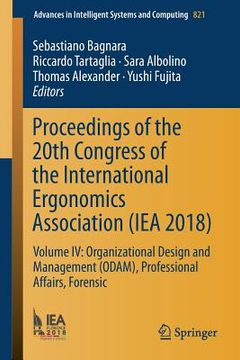 portada Proceedings of the 20th Congress of the International Ergonomics Association (Iea 2018): Volume IV: Organizational Design and Management (Odam), Profe (en Inglés)