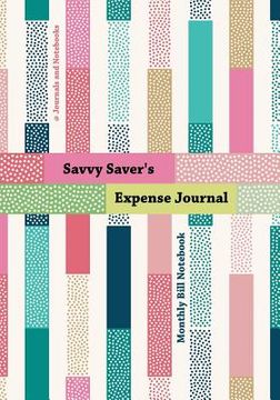 portada Savvy Saver's Expense Journal - Monthly Bill Notebook