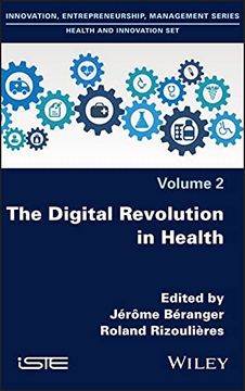 portada The Digital Revolution in Health: Innovating and Acting for Sustaining Transformations in the Health System (Innovation, Entrepreneurship, Management, 2) (en Inglés)