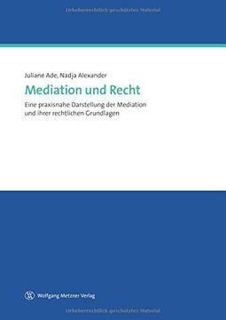 portada Mediation und Recht: Eine Praxisnahe Darstellung der Medition und Ihrer Rechtlichen Grundlagen (in German)