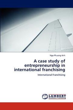 portada a case study of entrepreneurship in international franchising (en Inglés)