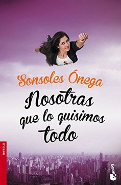 portada Nosotras que lo Quisimos Todo (in Spanish)