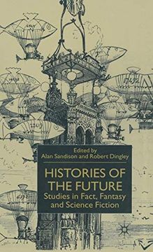 portada Histories of the Future: Studies in Fact, Fantasy and Science Fiction 