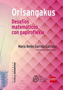 portada Orisangakus. Desafíos Matemáticos con Papiroflexia (in Spanish)