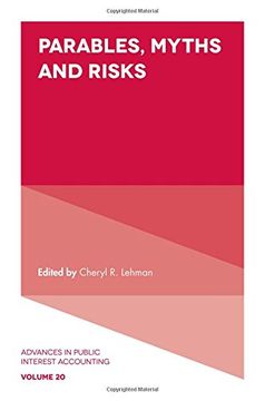 portada Parables, Myths and Risks: 20 (Advances in Public Interest Accounting) (en Inglés)