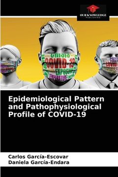 portada Epidemiological Pattern and Pathophysiological Profile of COVID-19 (en Inglés)