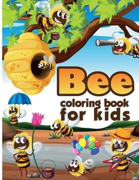 portada Bee Coloring Book for Kids: Charming Bee Coloring Book, Gorgeous Designs with Cute Bee for Relaxation and Stress Relief (en Inglés)