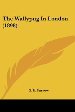 portada the wallypug in london (1898) (in English)