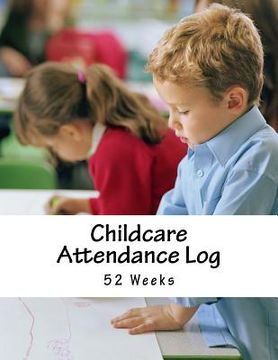 portada Childcare Attendance Log: 52 Weeks