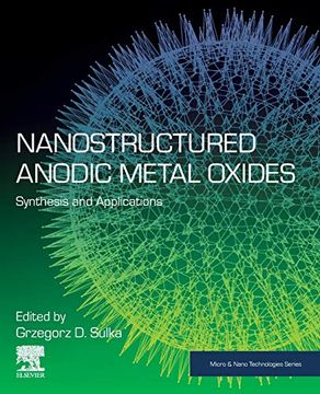 portada Nanostructured Anodic Metal Oxides: Synthesis and Applications (Micro & Nano Technologies) (en Inglés)