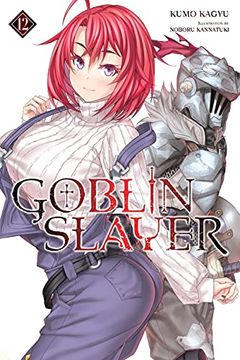 portada Goblin Slayer, Vol. 12 (Light Novel) (Goblin Slayer (Light Novel), 12) 