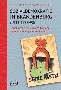 portada Sozialdemokratie in Brandenburg (1933? 1989/90): Lebenswege Zwischen Widerstand, Vereinnahmung und Neubeginn (en Alemán)