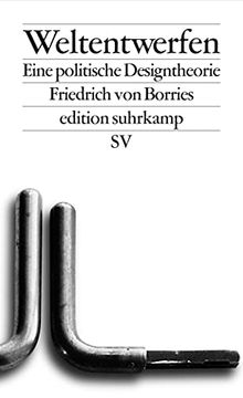 portada Weltentwerfen: Eine Politische Designtheorie (Edition Suhrkamp) (in German)