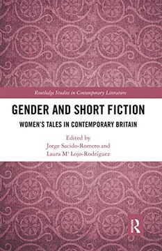 portada Gender and Short Fiction: Women’S Tales in Contemporary Britain (Routledge Studies in Contemporary Literature) 