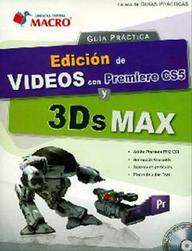 portada Guia Practica Edicion de Videos con Premiere cs5 y 3ds max (in Spanish)
