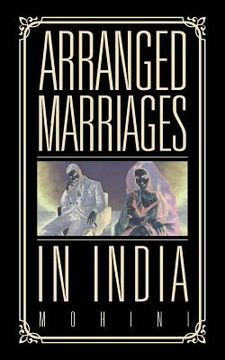 portada Arranged Marriages: In India (en Inglés)