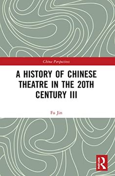 portada A History of Chinese Theatre in the 20Th Century iii (China Perspectives) 