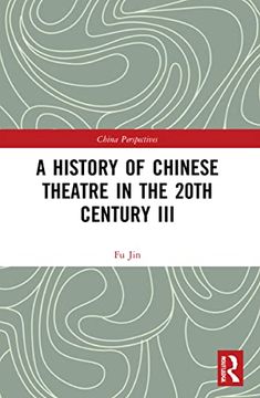 portada A History of Chinese Theatre in the 20Th Century iii (China Perspectives) (en Inglés)