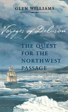 portada Voyages of Delusion: The Quest for the Northwest Passage (en Inglés)