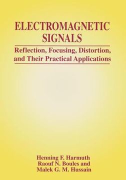 portada Electromagnetic Signals: Reflection, Focusing, Distortion, and Their Practical Applications (en Inglés)