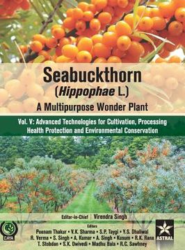 portada Seabuckthorn (Hippophae L.): A Multipurpose Wonder Plant Vol 5: Advanced Technologies for Cultivation, Processing Health Protection and Environment (en Inglés)