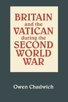 portada Britain and the Vatican During the Second World war (en Inglés)
