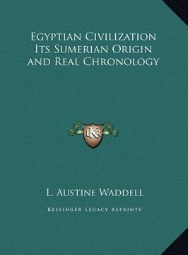 portada egyptian civilization its sumerian origin and real chronologegyptian civilization its sumerian origin and real chronology y (en Inglés)