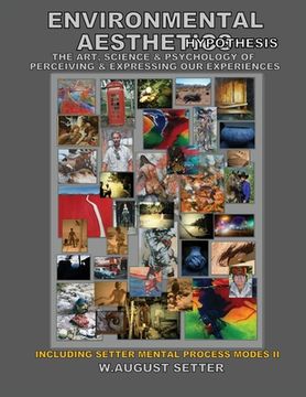 portada Environmental Aesthetics Hypothesis: The Art, Science, & Psychology of Perceiving & Expressing Our Experiences (en Inglés)