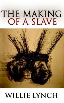 portada The Willie Lynch Letter and the Making of a Slave (en Inglés)