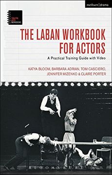 portada The Laban Workbook for Actors: A Practical Training Guide with Video (Theatre Arts Workbooks)