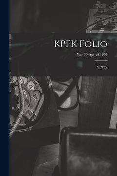 portada KPFK Folio; Mar 30-Apr 26 1964