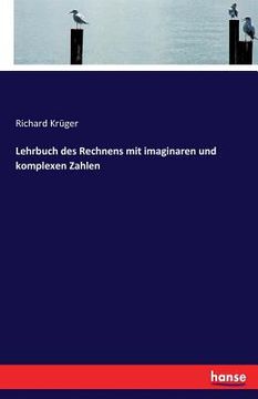 portada Lehrbuch des Rechnens mit imaginaren und komplexen Zahlen (en Alemán)