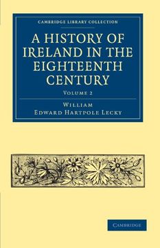 portada A History of Ireland in the Eighteenth Century 5 Volume Paperback Set: A History of Ireland in the Eighteenth Century - Volume 2 (Cambridge Library. & Irish History, 17Th & 18Th Centuries) (in English)