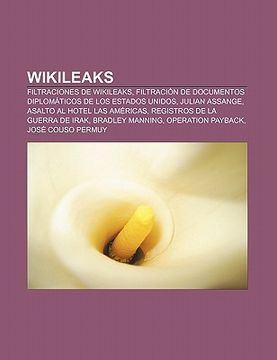 portada wikileaks: filtraciones de wikileaks, filtraci n de documentos diplom ticos de los estados unidos, julian assange, asalto al hote