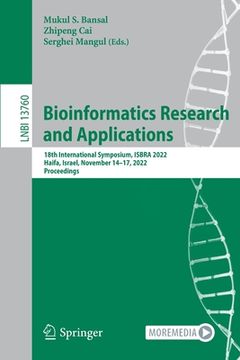 portada Bioinformatics Research and Applications: 18th International Symposium, Isbra 2022, Haifa, Israel, November 14-17, 2022, Proceedings (en Inglés)