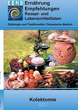 portada Ernährung bei Kolektomie: Diätetik - Gastrointestinaltrakt - Dünndarm und Dickdarm - Kolektomie (en Alemán)