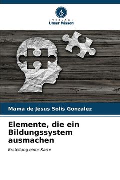 portada Elemente, die ein Bildungssystem ausmachen (en Alemán)