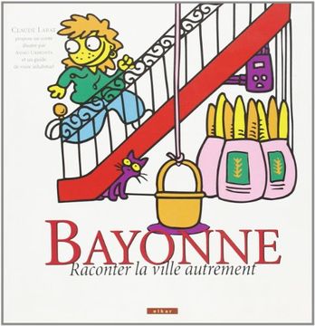 portada Bayonne - Raconter la Ville Autrement (en Francés)