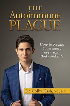 portada The Autoimmune Plague: How to Regain Sovereignty Over Your Body and Life (en Inglés)
