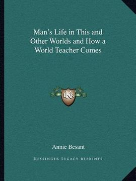 portada man's life in this and other worlds and how a world teacher comes (in English)