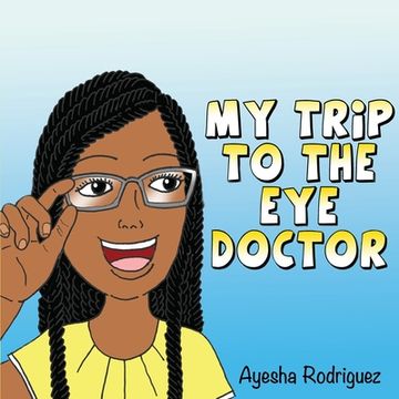 portada My Trip to the Eye Doctor (in English)