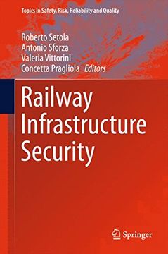 portada Railway Infrastructure Security (Topics in Safety, Risk, Reliability and Quality)