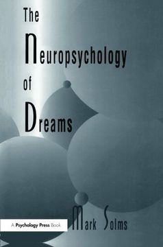 portada The Neuropsychology of Dreams: A Clinico-anatomical Study (Institute for Research in Behavioral Neuroscience Series)