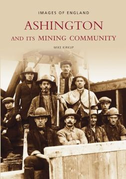 portada Ashington & its Mining Community (en Inglés)