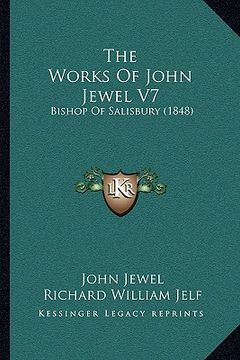 portada the works of john jewel v7: bishop of salisbury (1848) (in English)