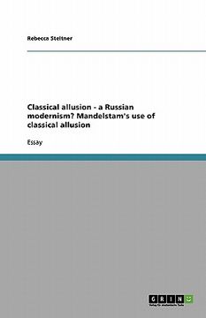 portada classical allusion - a russian modernism? mandelstam's use of classical allusion (en Inglés)