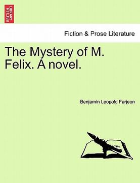 portada the mystery of m. felix. a novel. (en Inglés)