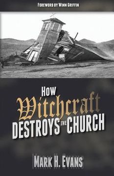 portada How Witchcraft Destroys the Church (in English)